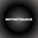 WHYNOTBASICS